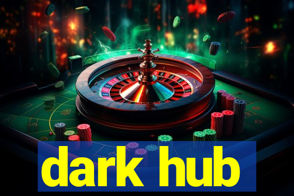 dark hub